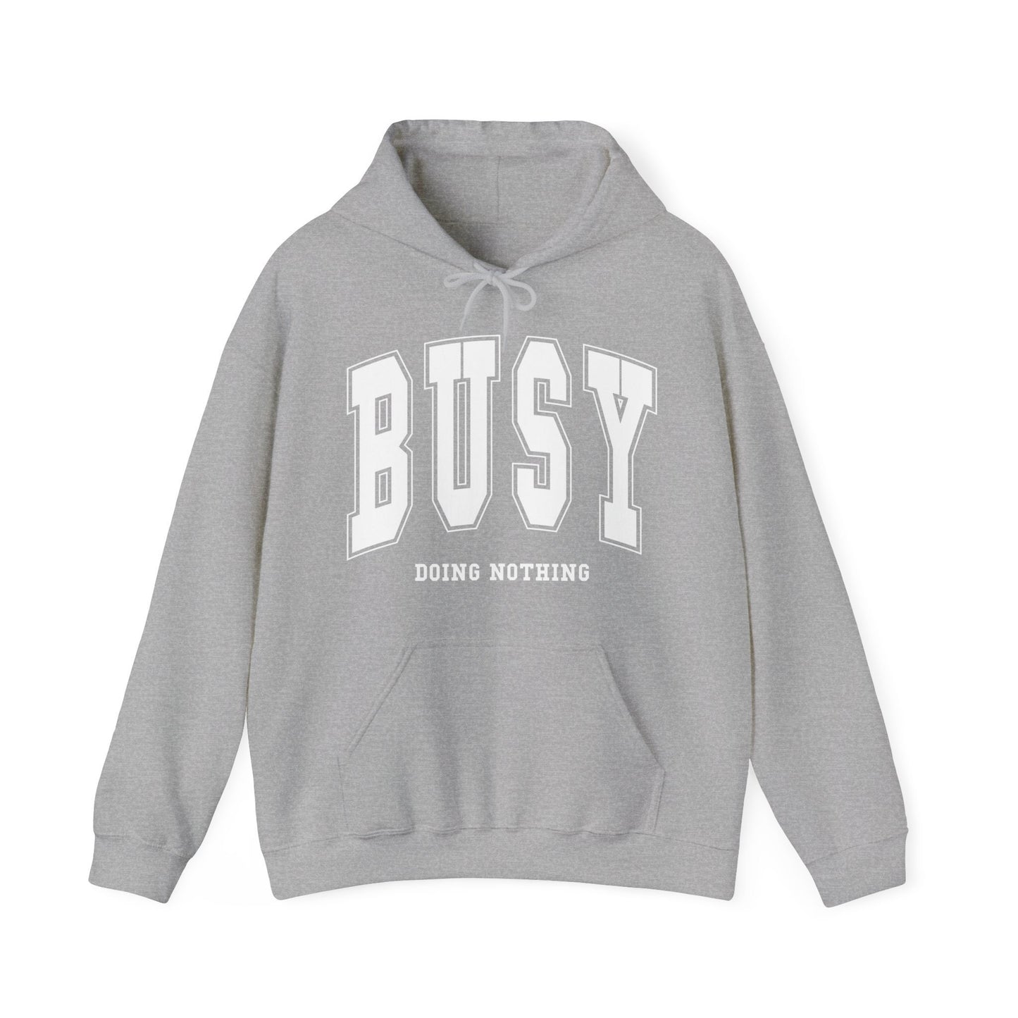 Busy Doing Nothing Unisex Hooded Sweatshirt, Gift for her, Gift for him, Birthday Gift