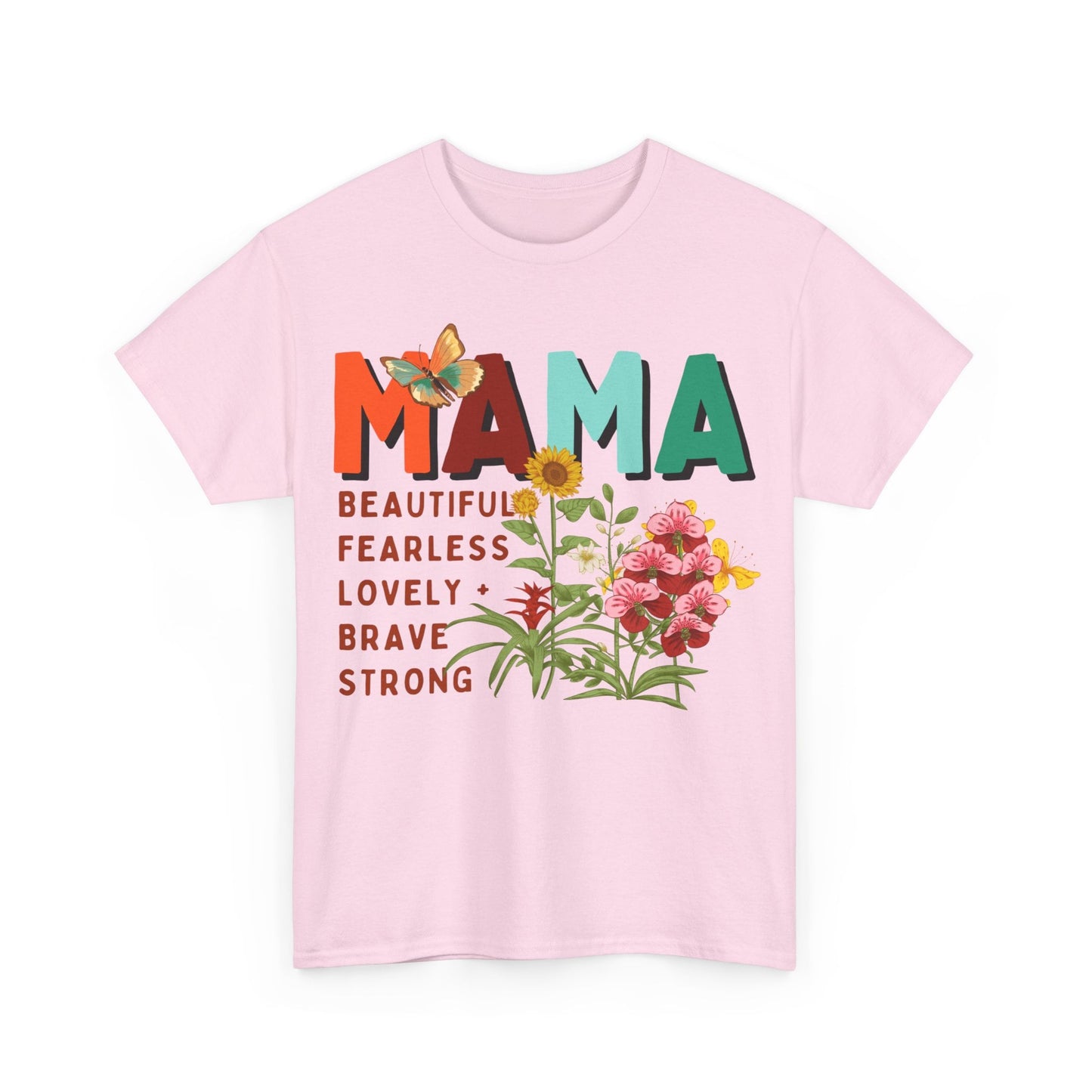 Mama: beautiful, fearless, lovely, brave & strong Women's Heavy Cotton Tee